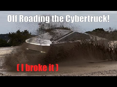 I Took my Cybertruck OFF ROADING! (I broke it) | Newbie&#039;s Cybertruck Off Roading Initial Perspective