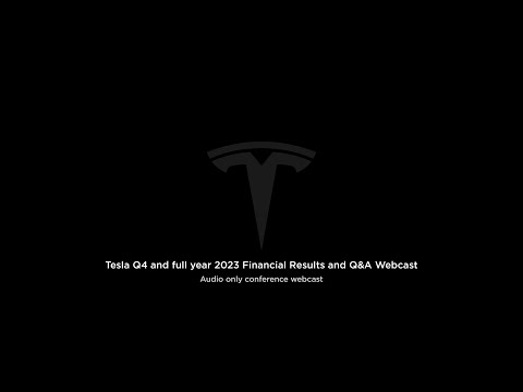 Tesla Q4 and full year 2023 Financial Results and Q&amp;A Webcast