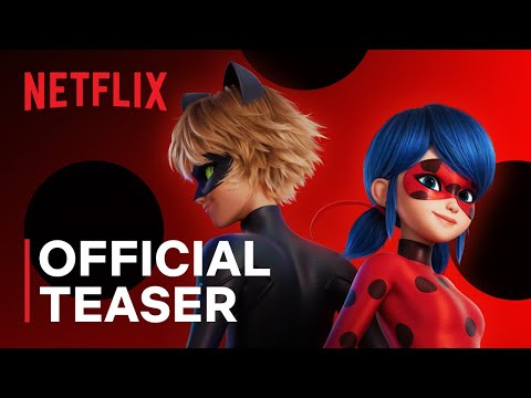 Miraculous: Ladybug &amp; Cat Noir, The Movie | Official Teaser Trailer | Netflix